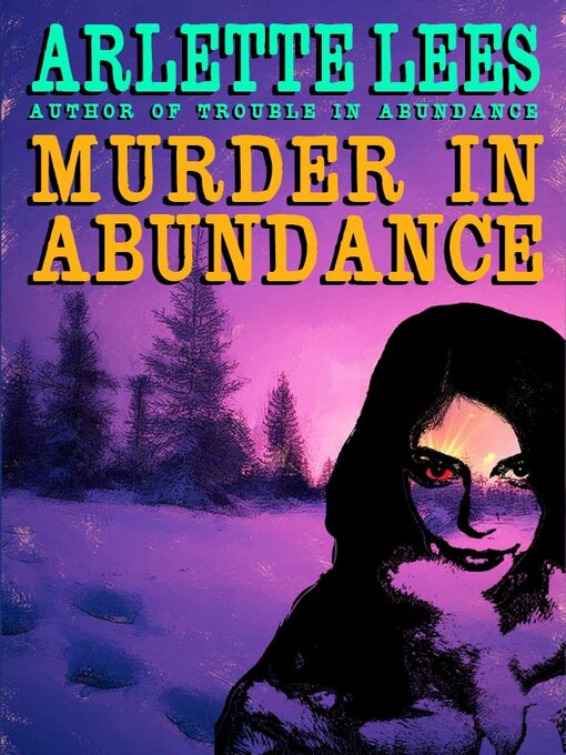 Title details for Murder in Abundance by Arlette Lees - Available